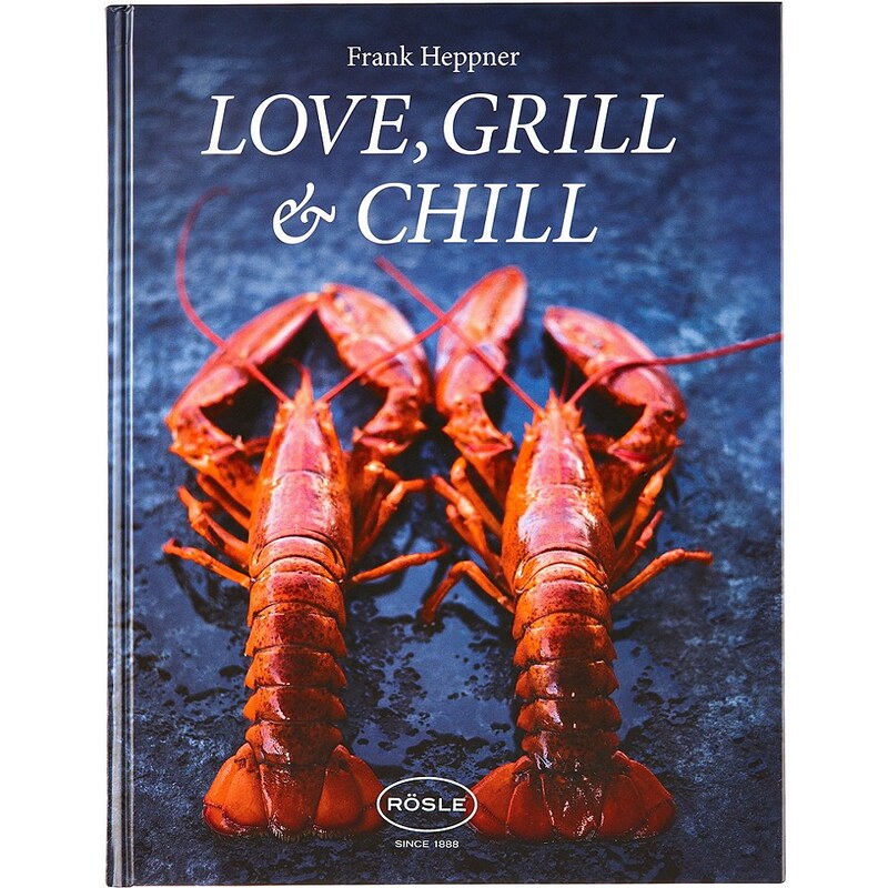 RÖSLE Grillbuch, »LOVE, GRILL & CHILL«